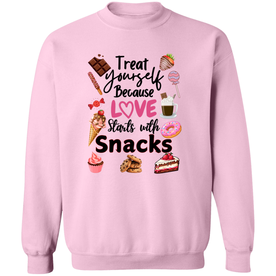 Treat Yourself Because Love Starts with Snacks Valentine's Day Unisex T-Shirt/Sweatshirt/Hoodie