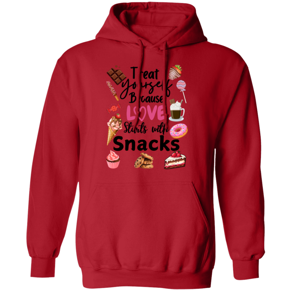 Treat Yourself Because Love Starts with Snacks Valentine's Day Unisex T-Shirt/Sweatshirt/Hoodie