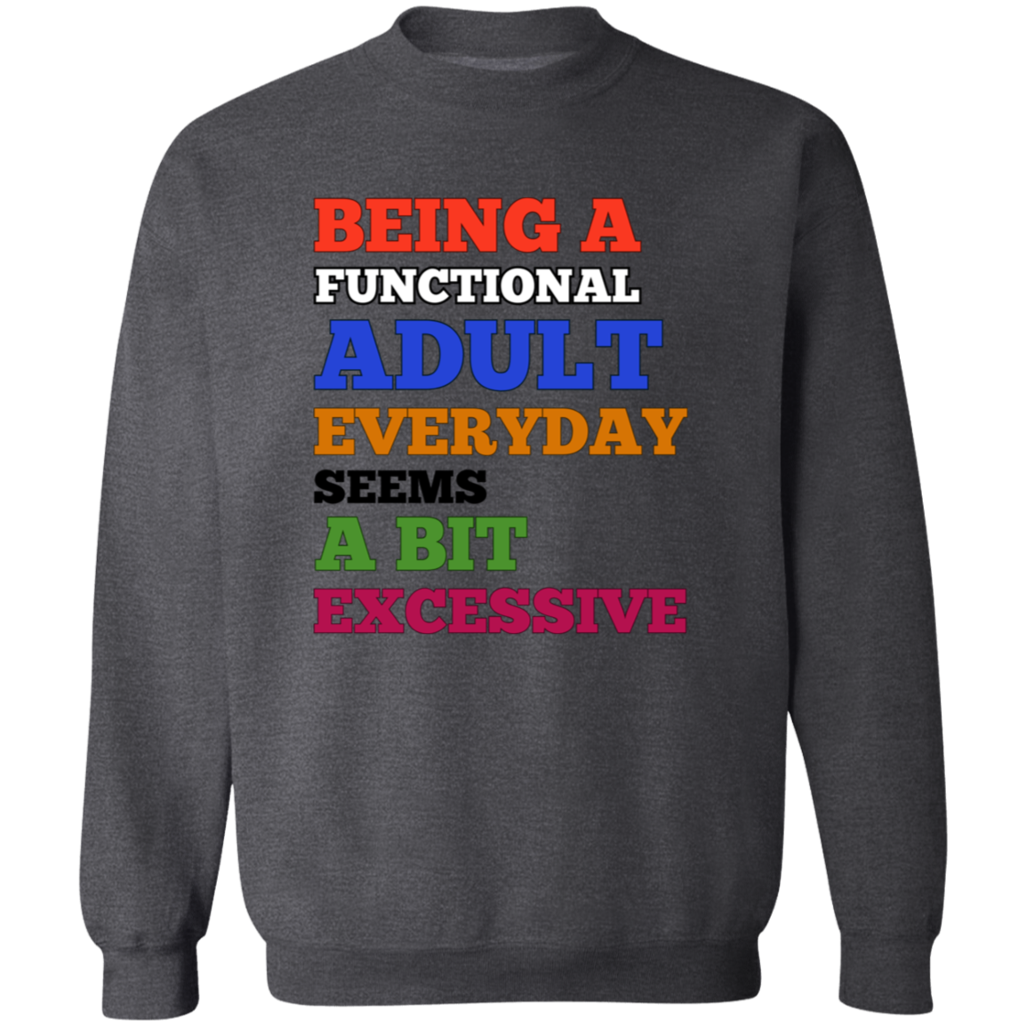 Being A Functional Adult Everyday Unisex T-Shirt/Sweatshirt/Hoodie