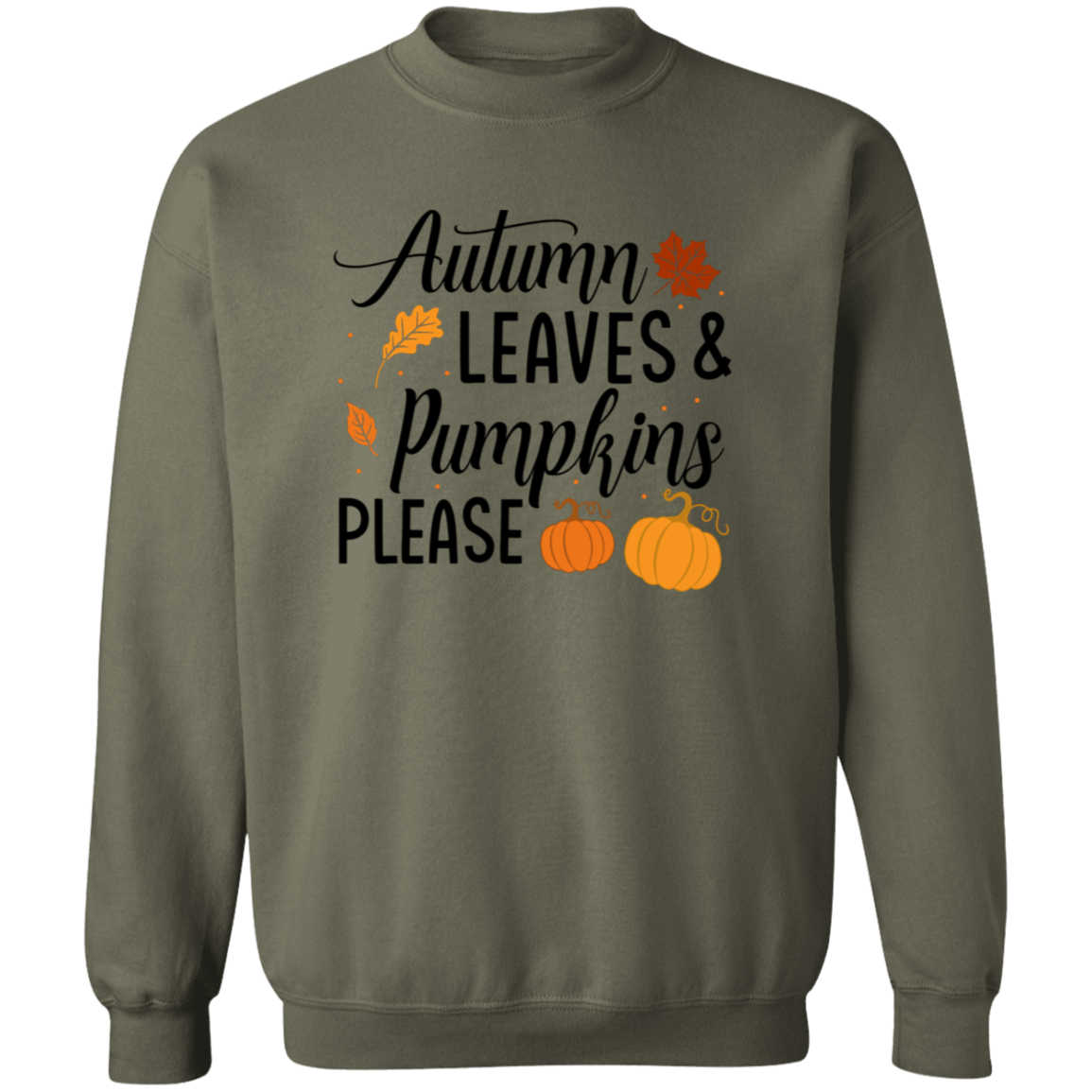 Autumn Leaves & Pumpkins Please Sweatshirt