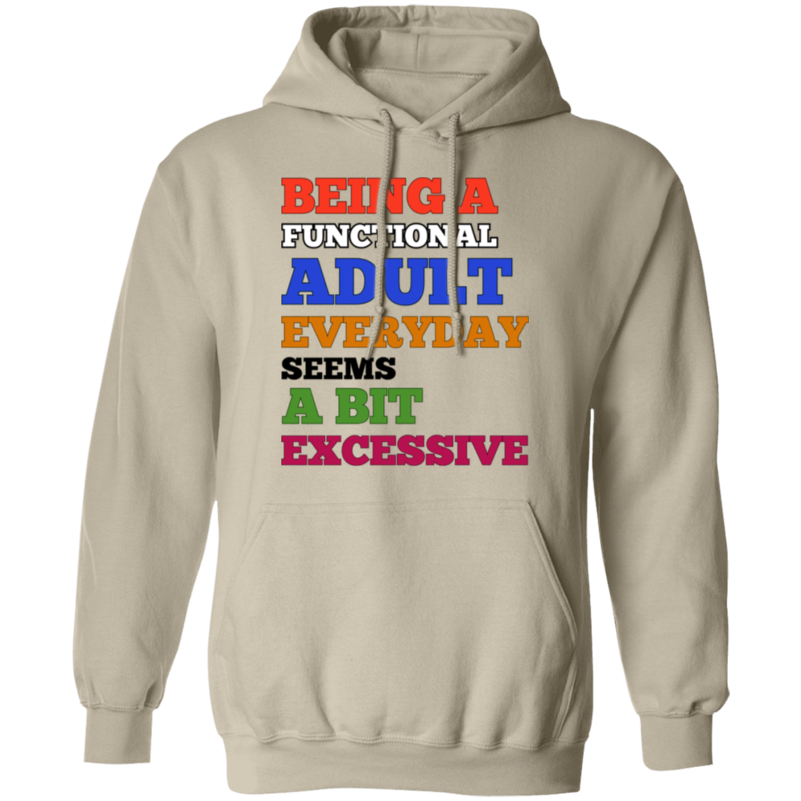 Being A Functional Adult Everyday Unisex T-Shirt/Sweatshirt/Hoodie