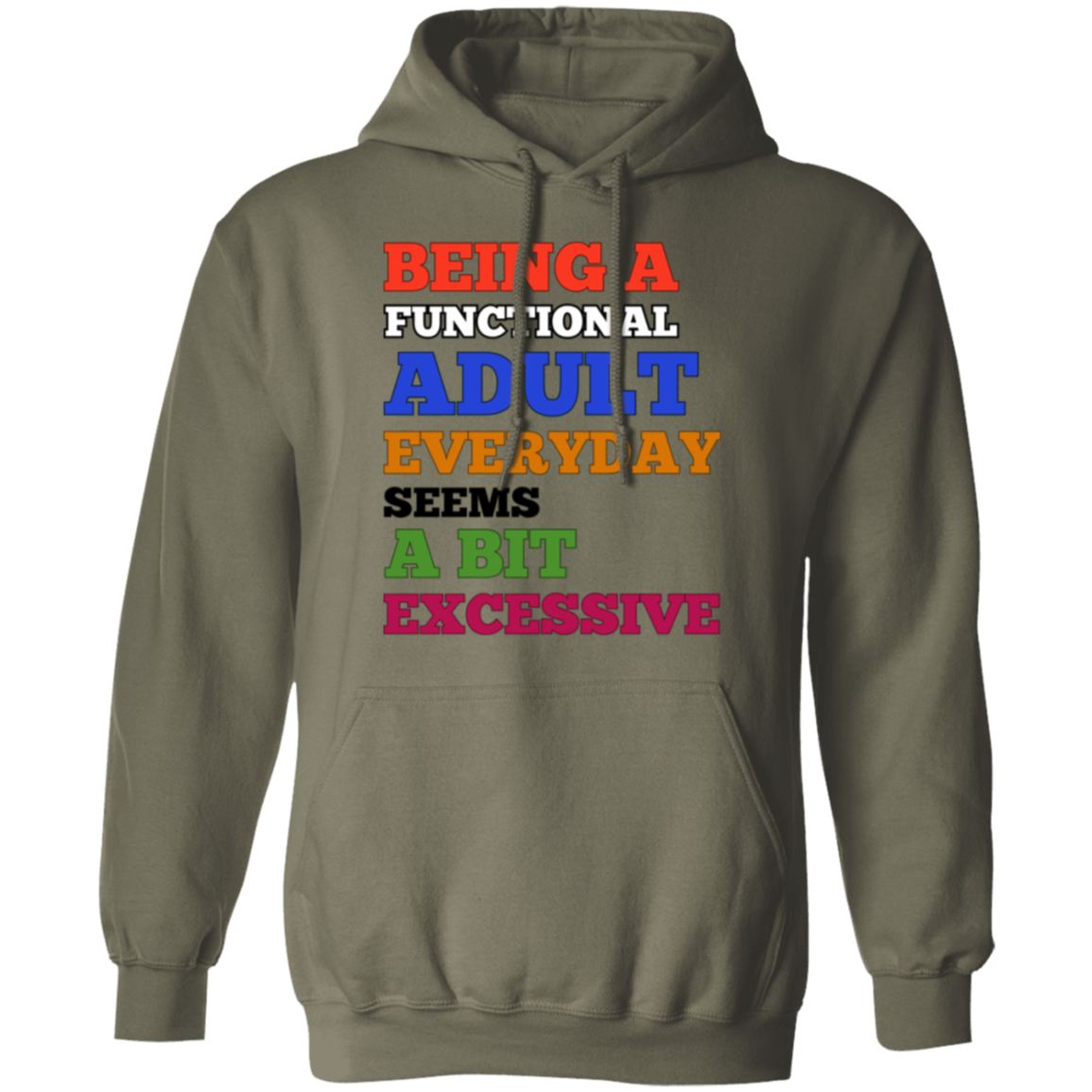 Being A Functional Adult Everyday Unisex T-Shirt/Sweatshirt/Hoodie