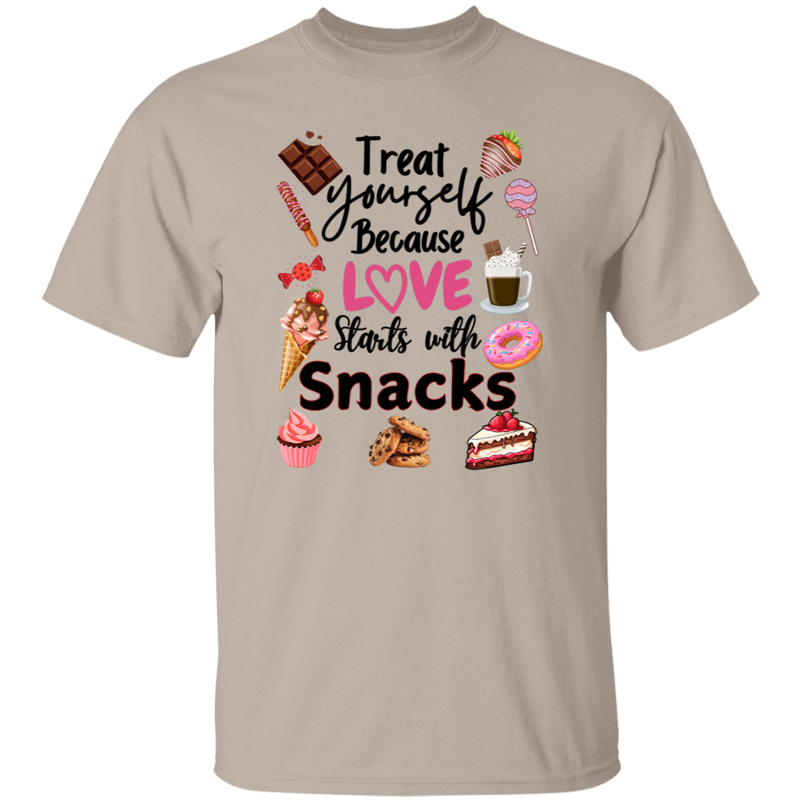 Treat Yourself Because Love Starts with Snacks Valentine's Day Unisex T-Shirt/Sweatshirt/Hoodie