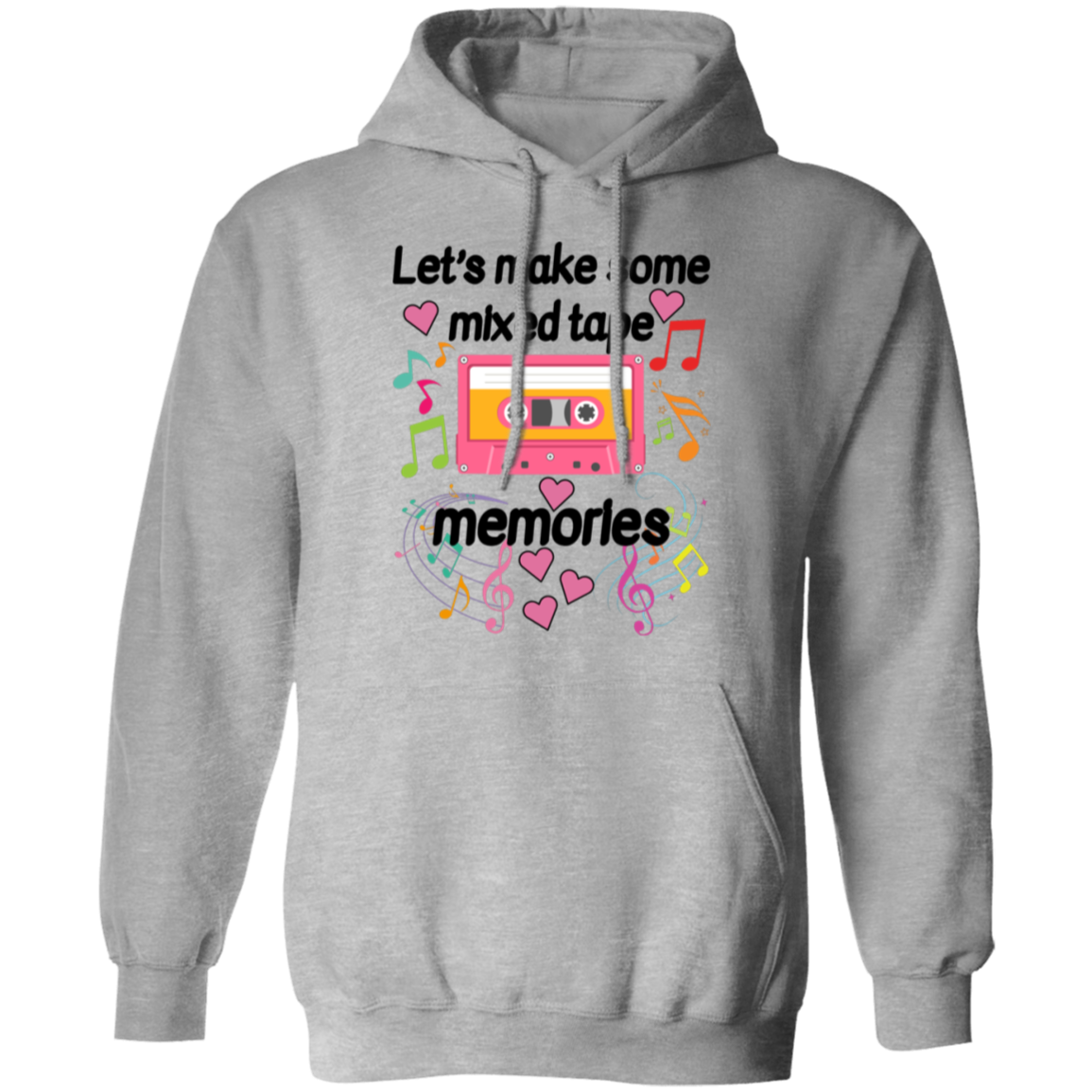 Let's Make Some Mixed Tape Memories Valentine's Day Unisex T-Shirt/Sweatshirt/Hoodie