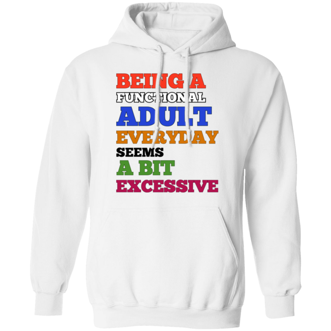 Being A Functional Adult Everyday Unisex T-Shirt/Sweatshirt/Hoodie