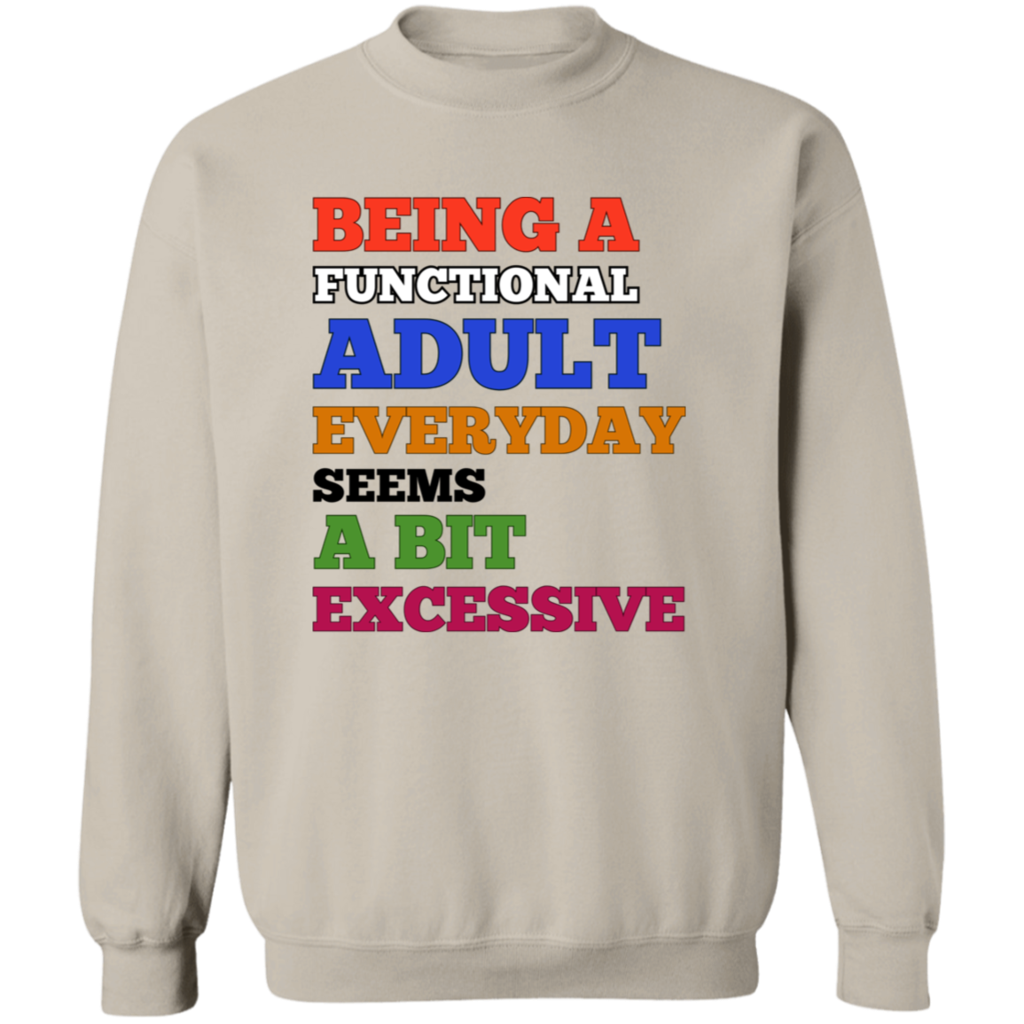 Being A Functional Adult Everyday Unisex T-Shirt/Sweatshirt/Hoodie
