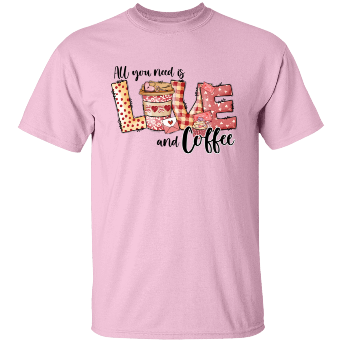 All You Need Is Love & Coffee Valentine's Day T-Shirt