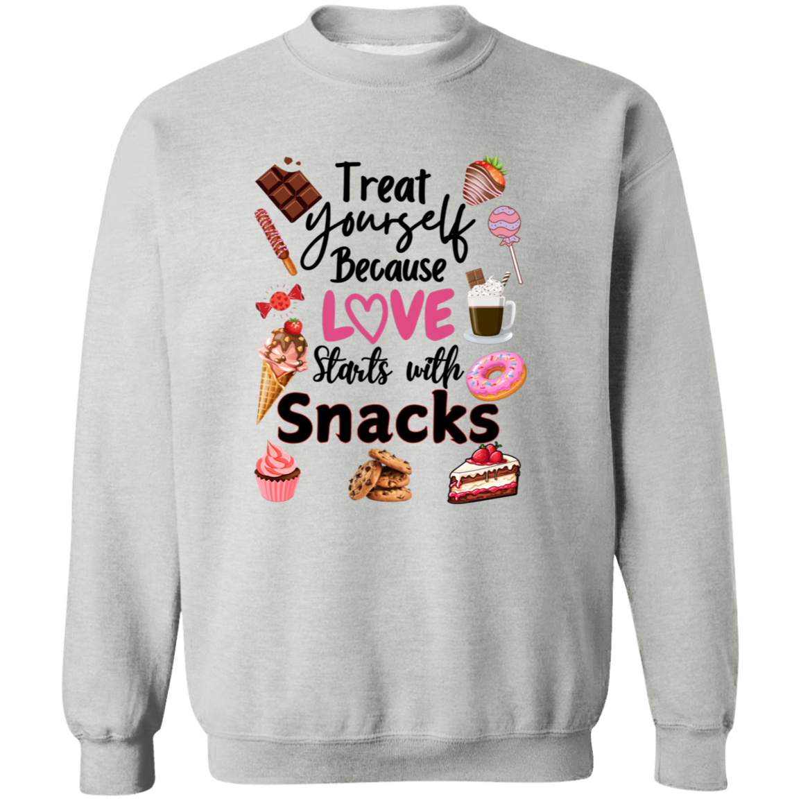 Treat Yourself Because Love Starts with Snacks Valentine's Day Unisex T-Shirt/Sweatshirt/Hoodie