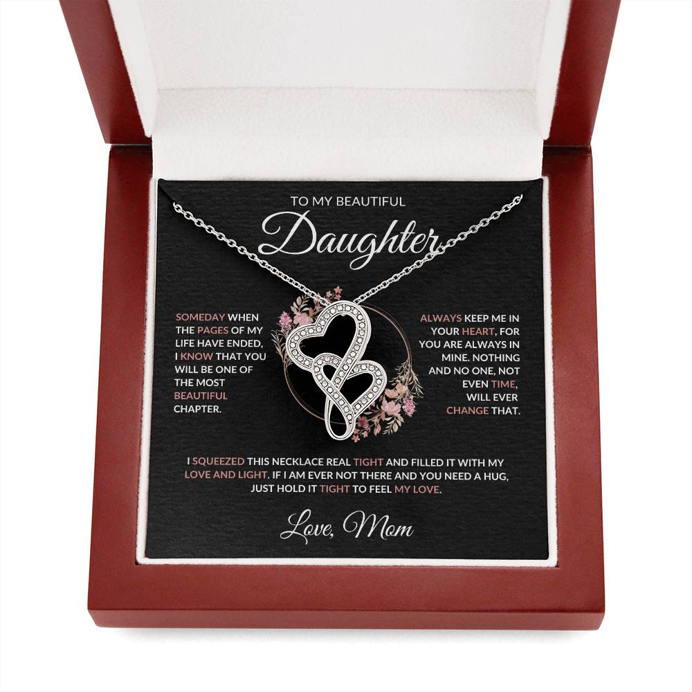 To My Beautiful Daughter Heart to Heart Necklace - From Mom