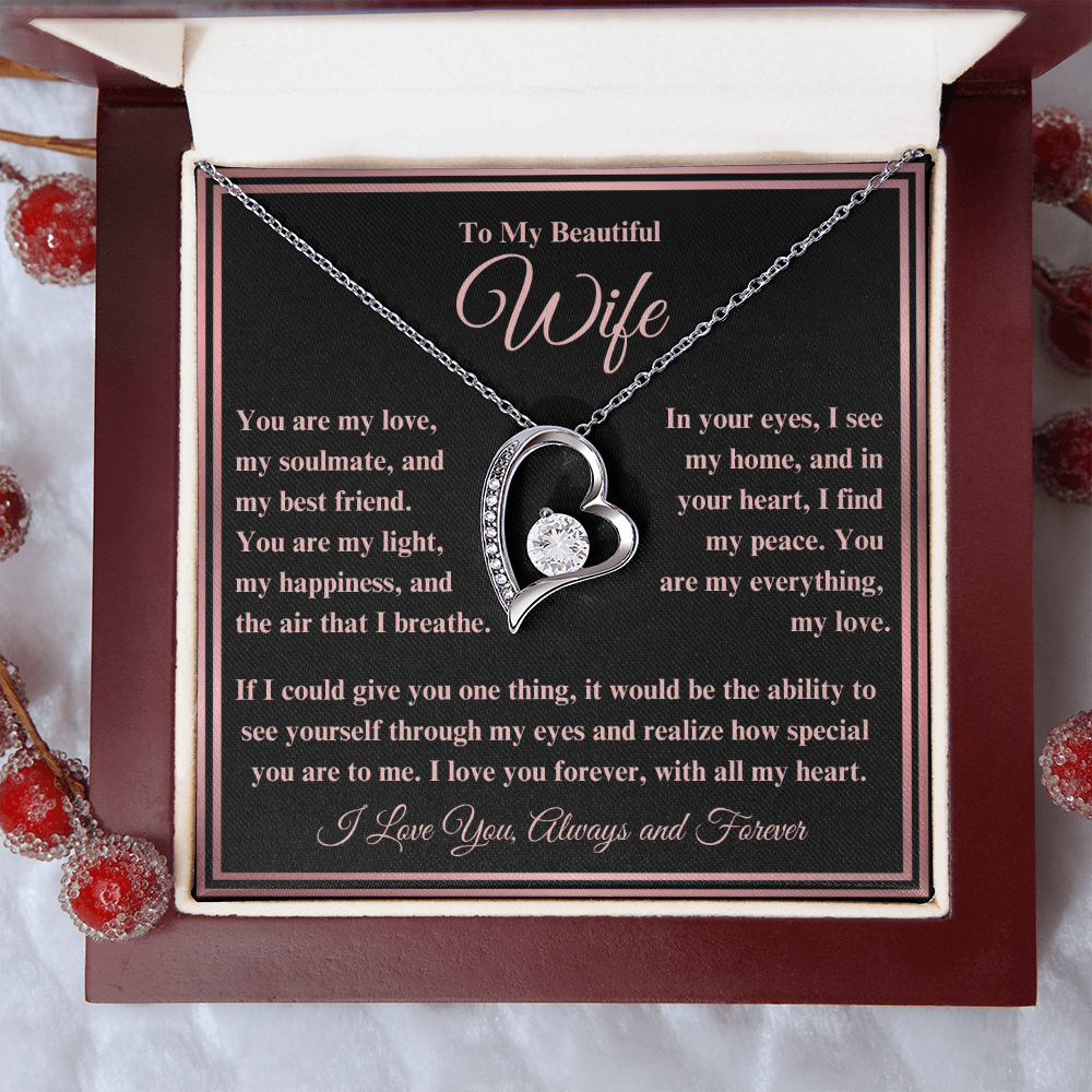 To My Beautiful Wife Forever Love Necklace - I Love You, Always & Forever - Valentine's Day!