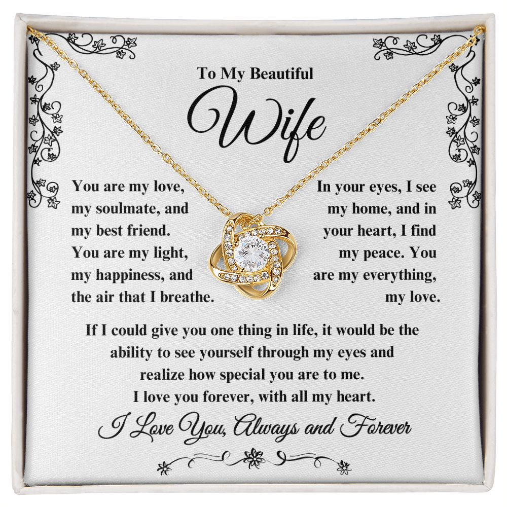 To My Beautiful Wife Love Knot Necklace - I Love You, Always & Forever - Valentine's Day