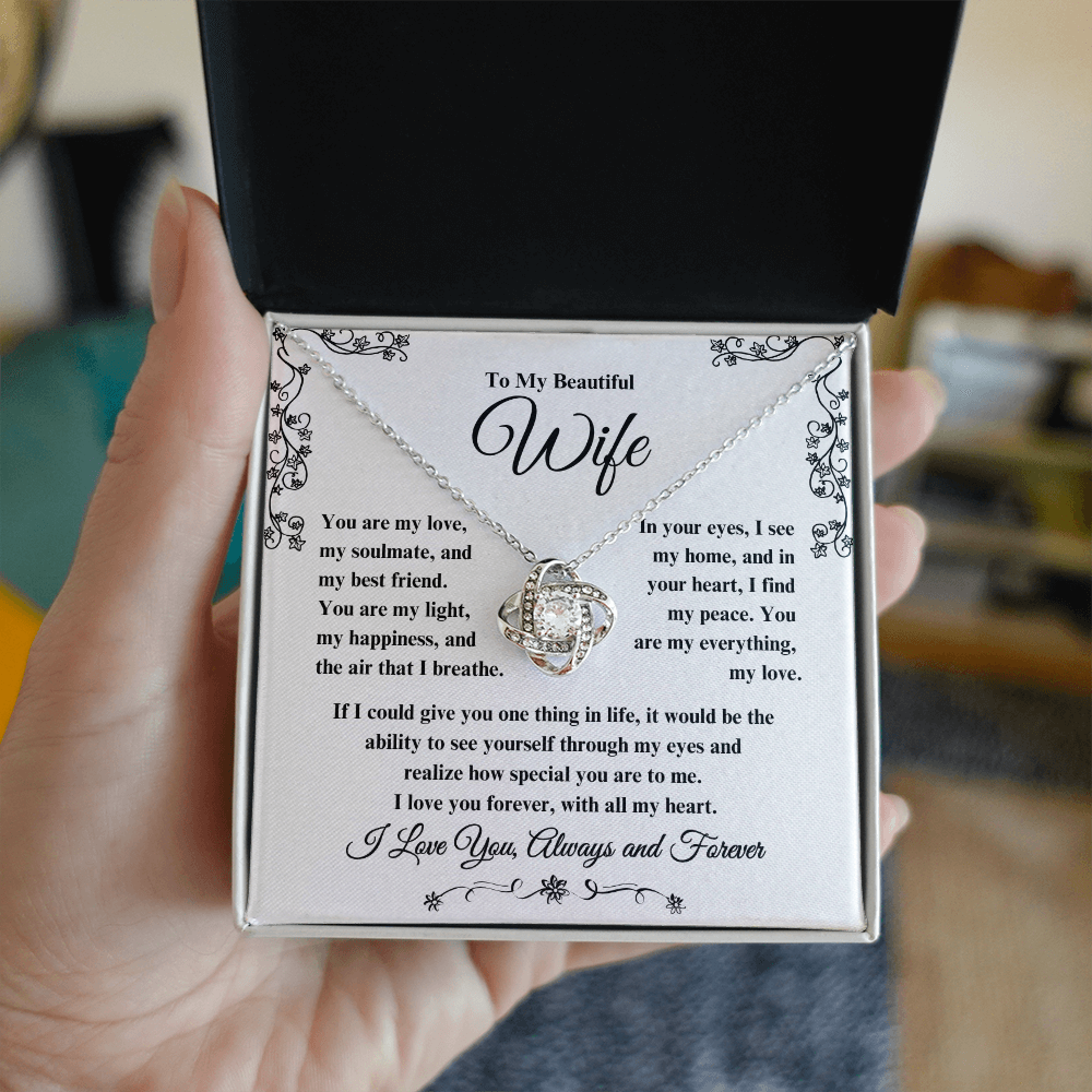 To My Beautiful Wife Love Knot Necklace - I Love You, Always & Forever - Valentine's Day