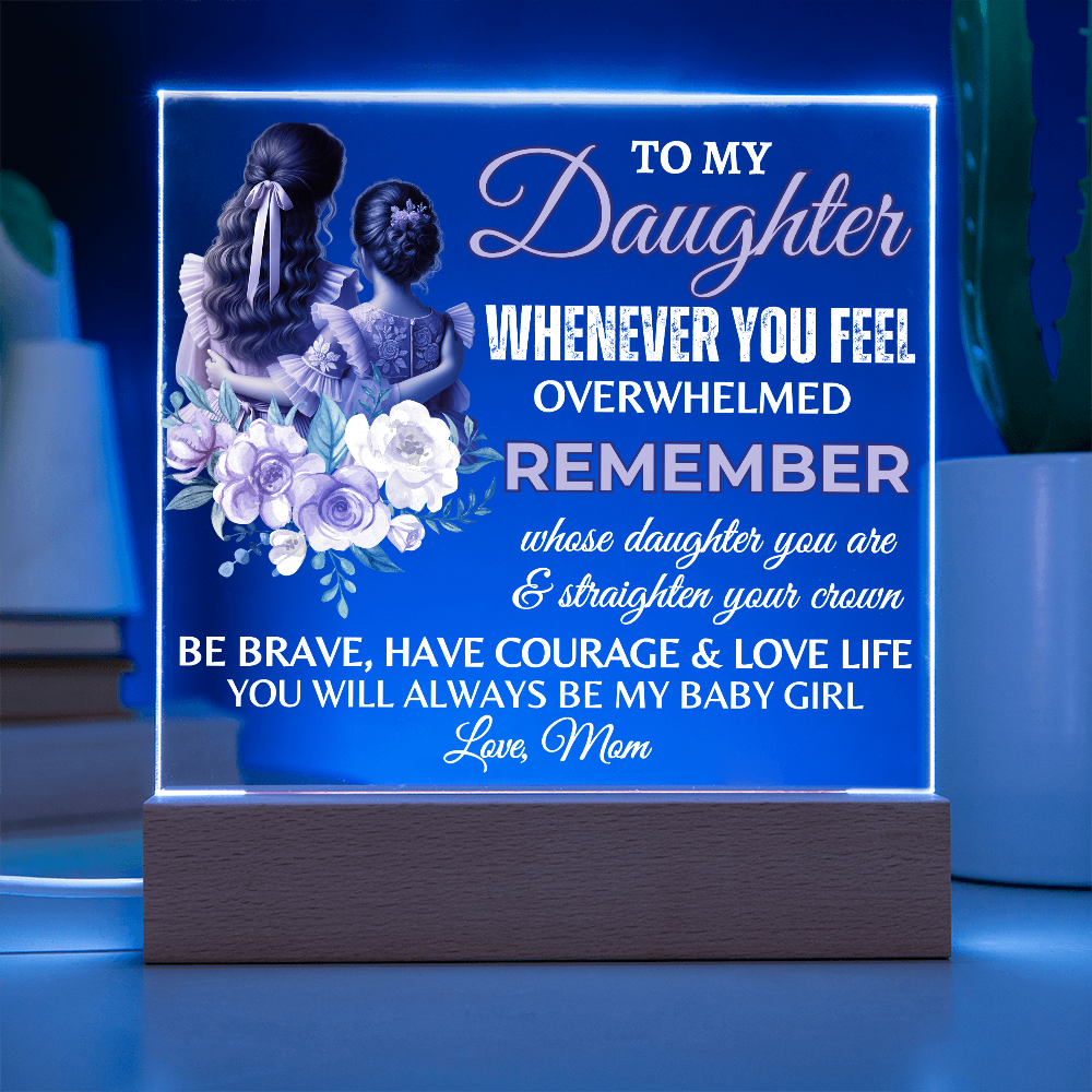 To My Daughter Acrylic Square Plaque, Graduation Gift!