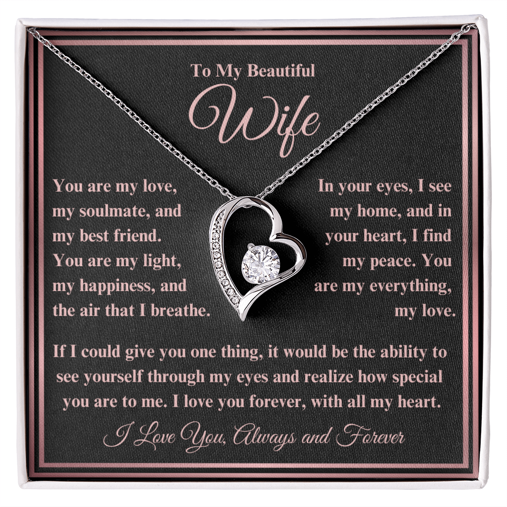To My Beautiful Wife Forever Love Necklace - I Love You, Always & Forever - Valentine's Day!