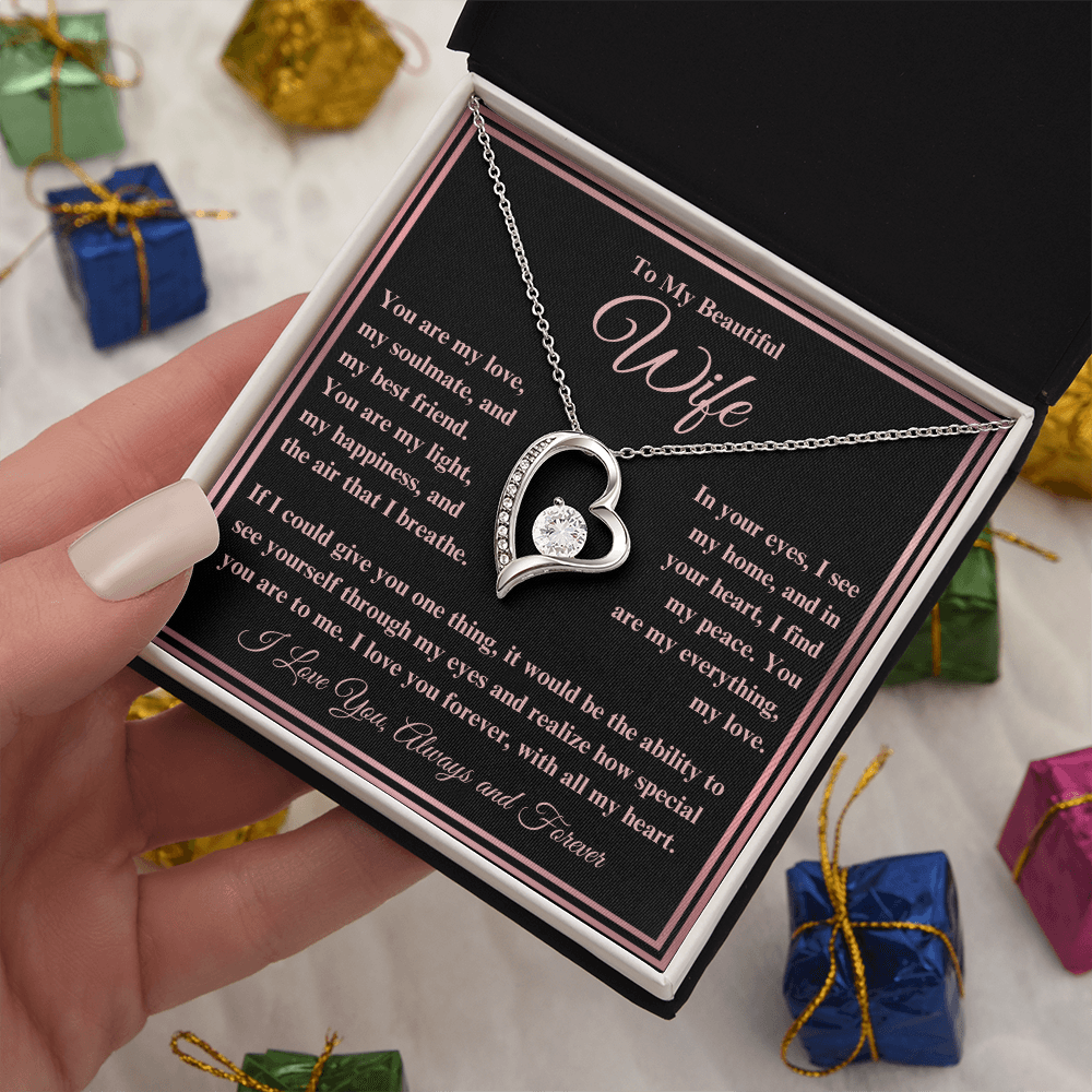 To My Beautiful Wife Forever Love Necklace - I Love You, Always & Forever - Valentine's Day!