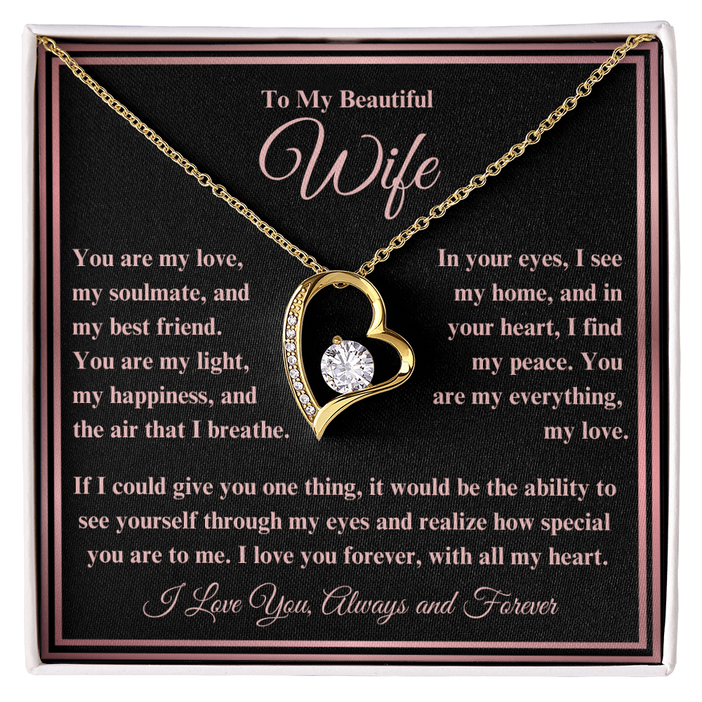 To My Beautiful Wife Forever Love Necklace - I Love You, Always & Forever - Valentine's Day!
