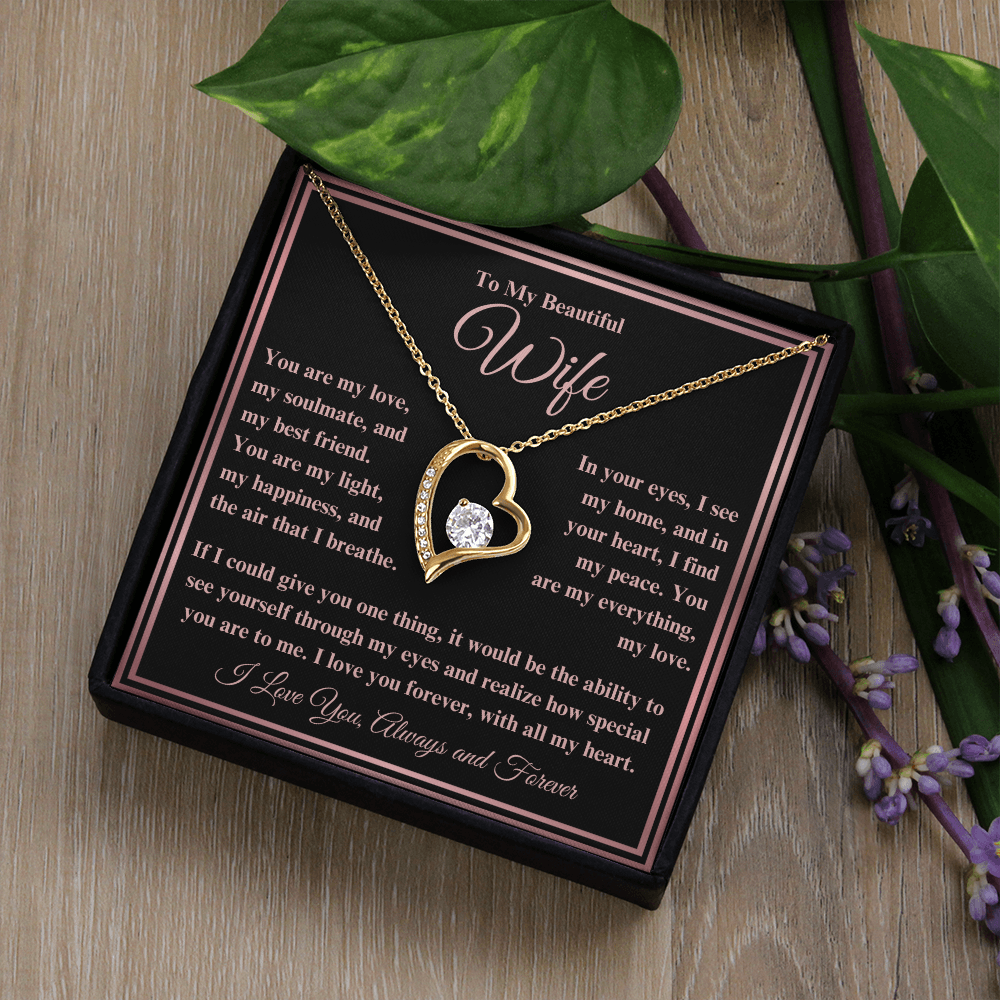 To My Beautiful Wife Forever Love Necklace - I Love You, Always & Forever - Valentine's Day!