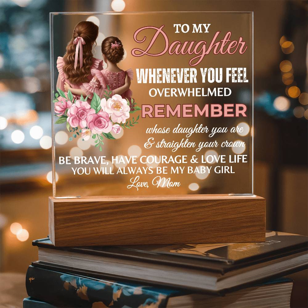 To My Daughter Acrylic Square Plaque, Graduation Gift!