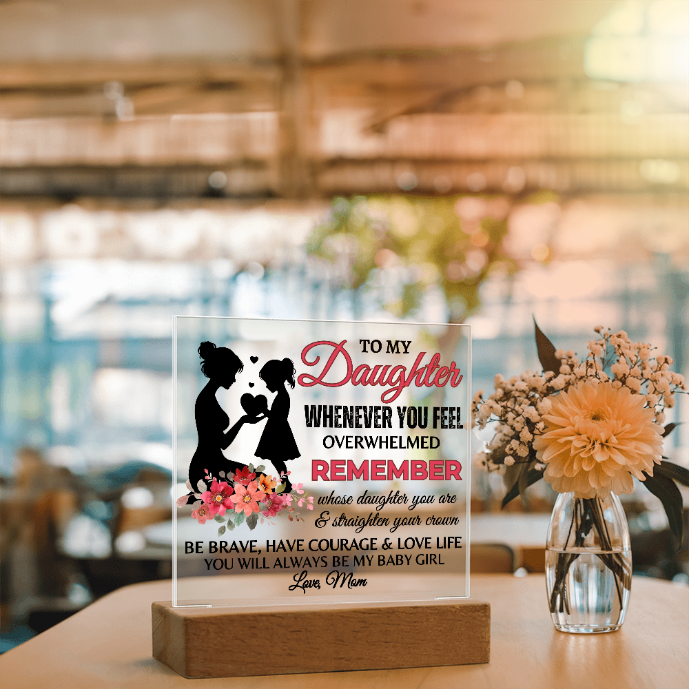 To My Daughter Acrylic Square Plaque, Great Graduation Gift!