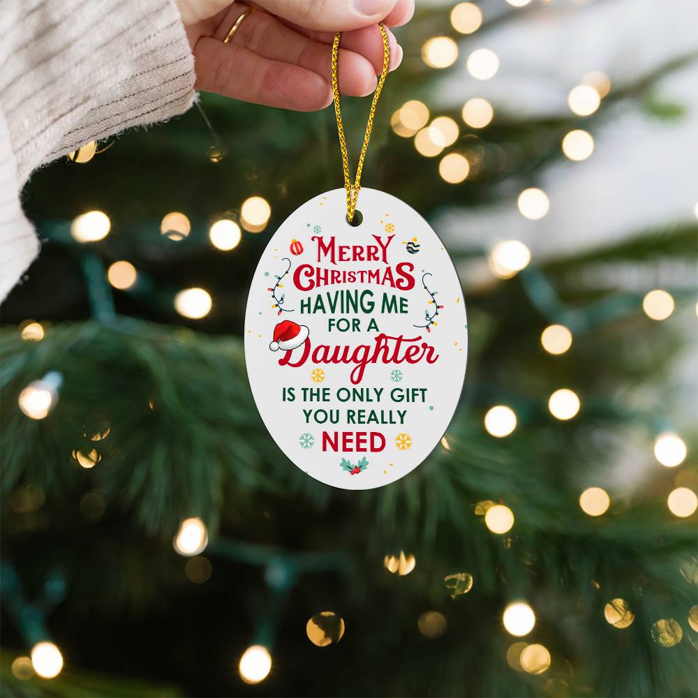 Having Me For A Daughter Ornament – Heartfelt Holiday Gift