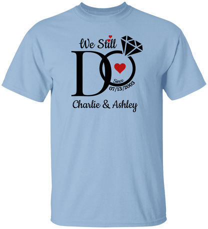 We Still Do Anniversary Shirts - Custom Couples Matching Tees