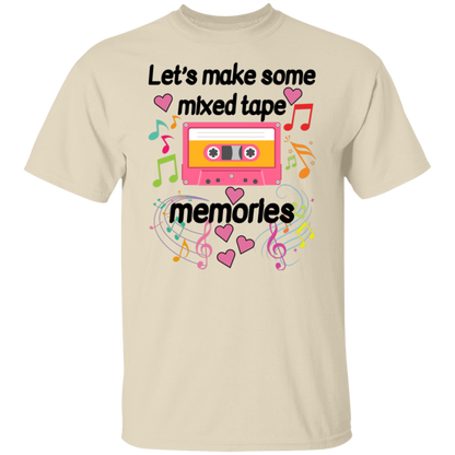Let's Make Some Mixed Tape Memories Valentine's Day Unisex T-Shirt/Sweatshirt/Hoodie