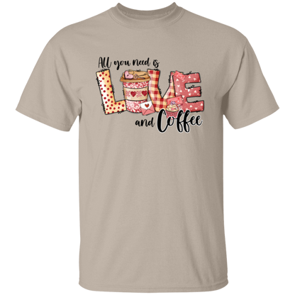 All You Need Is Love & Coffee Valentine's Day T-Shirt