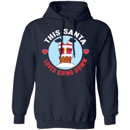 Christmas This Santa Loves Going Down Unisex Hoodie
