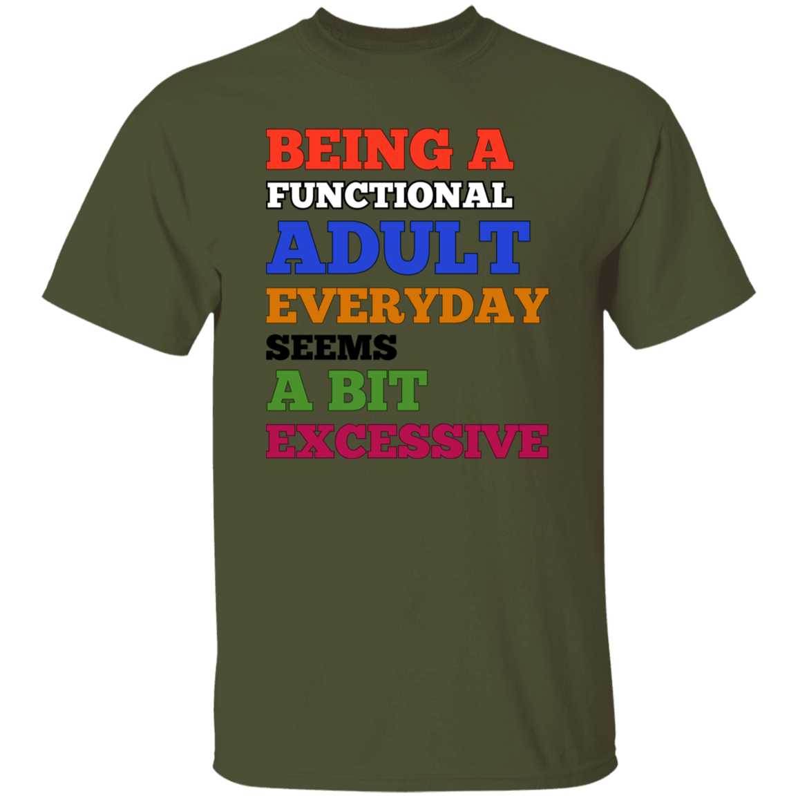 Being A Functional Adult Everyday Unisex T-Shirt/Sweatshirt/Hoodie