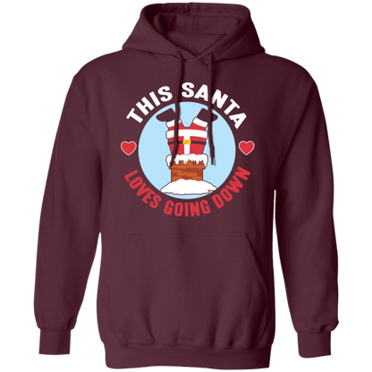 Christmas This Santa Loves Going Down Unisex Hoodie