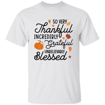 So Very Thankful, Incredibly Grateful Unisex T-Shirt – Comfortable & Uplifting