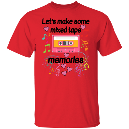Let's Make Some Mixed Tape Memories Valentine's Day Unisex T-Shirt/Sweatshirt/Hoodie