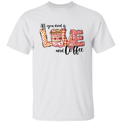 All You Need Is Love & Coffee Valentine's Day T-Shirt