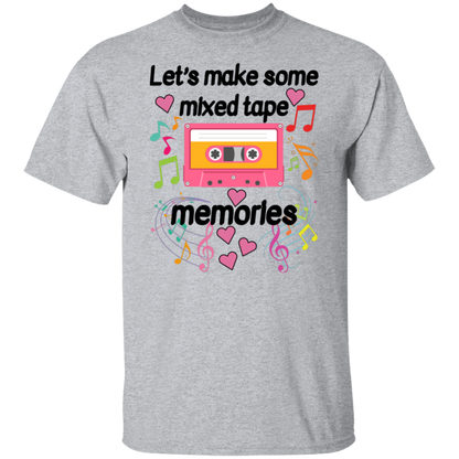 Let's Make Some Mixed Tape Memories Valentine's Day Unisex T-Shirt/Sweatshirt/Hoodie