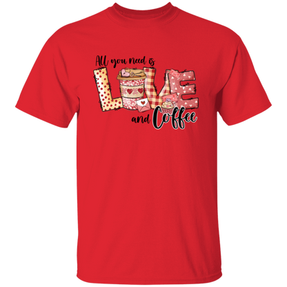 All You Need Is Love & Coffee Valentine's Day T-Shirt