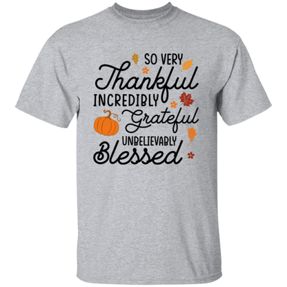 So Very Thankful, Incredibly Grateful Unisex T-Shirt – Comfortable & Uplifting