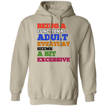 Being A Functional Adult Everyday Unisex T-Shirt/Sweatshirt/Hoodie