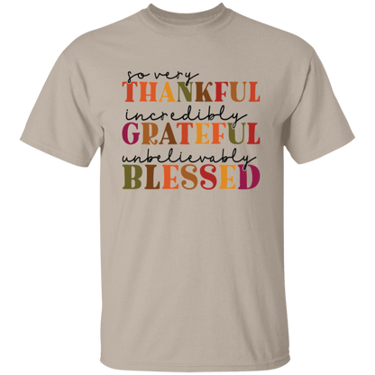 So Very Thankful, Incredibly Grateful Unisex T-Shirt – Comfortable & Uplifting