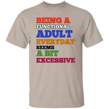 Being A Functional Adult Everyday Unisex T-Shirt/Sweatshirt/Hoodie