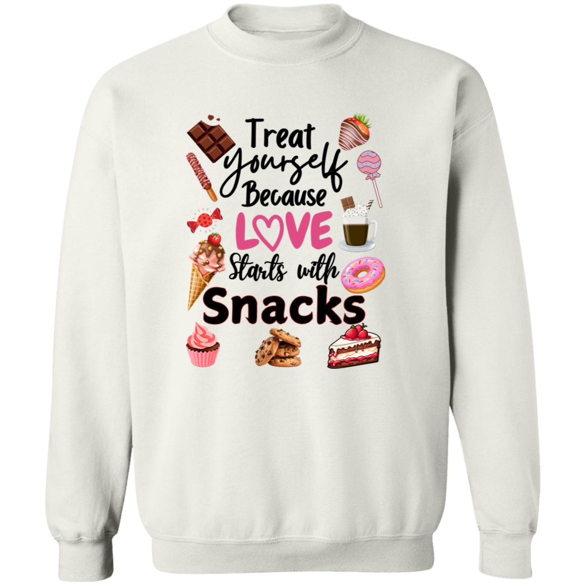 Treat Yourself Because Love Starts with Snacks Valentine's Day Unisex T-Shirt/Sweatshirt/Hoodie