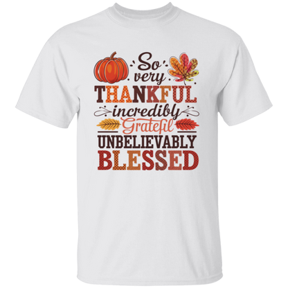 So Very Thankful, Incredibly Grateful Unisex T-Shirt – Comfortable & Uplifting