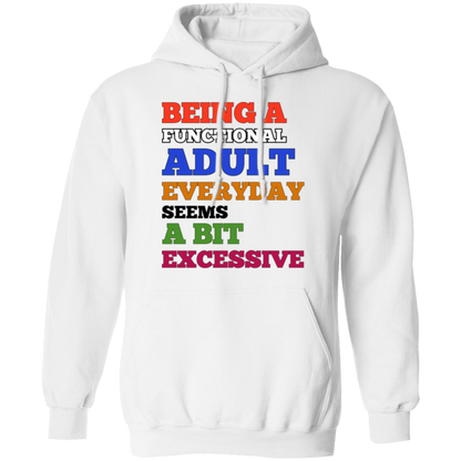 Being A Functional Adult Everyday Unisex T-Shirt/Sweatshirt/Hoodie