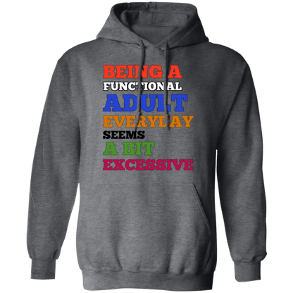 Being A Functional Adult Everyday Unisex T-Shirt/Sweatshirt/Hoodie