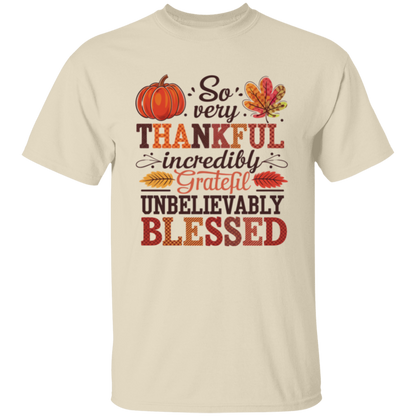 So Very Thankful, Incredibly Grateful Unisex T-Shirt – Comfortable & Uplifting