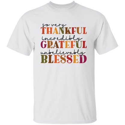 So Very Thankful, Incredibly Grateful Unisex T-Shirt – Comfortable & Uplifting