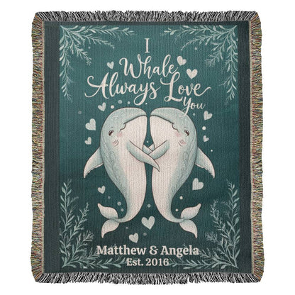I Whale Always Love You Heirloom Artwork Woven Blanket, Valentine's Day, Birthday, Anniversary, Wedding