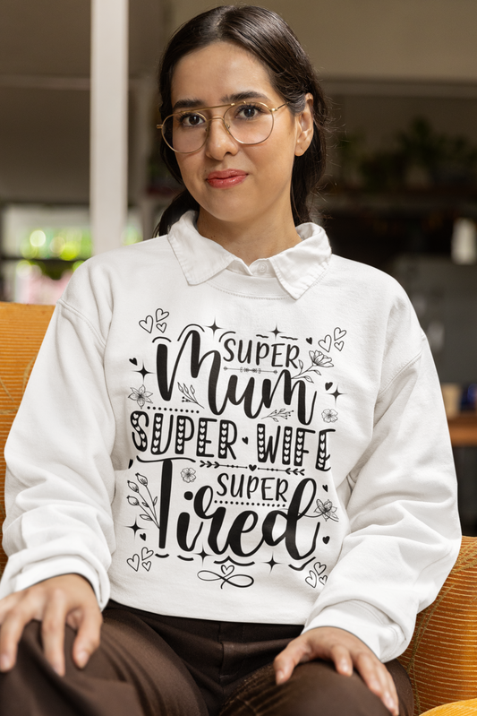 Super Mum, Super Wife, Super Tired Mom's Sweatshirt/Hoodie